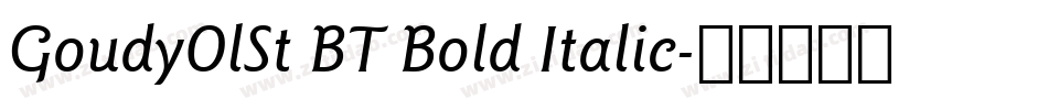 GoudyOlSt BT Bold Italic字体转换